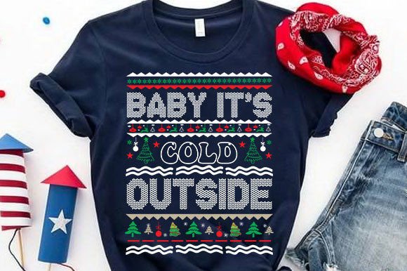 Baby Its Cold Outside: Graphics for T-Shirt Designs
