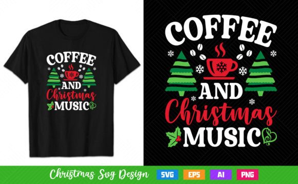Coffee and Christmas Music Graphics for T-Shirts