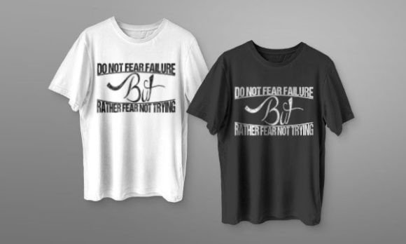 Do Not Fear Failure T-Shirt Design Graphics Review