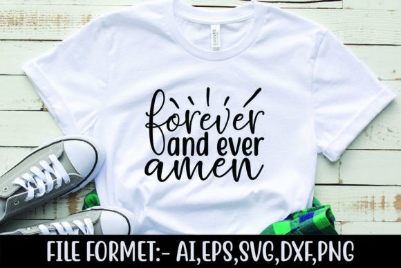 Forever and Ever Amen T-Shirt Graphics Review