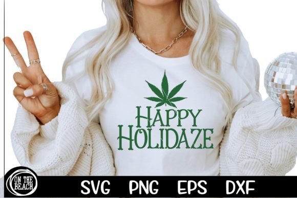 Happy Holidaze SVG: Pot Smoker Graphics for T-Shirt Designs
