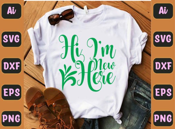Hi I'm New Here 29: Graphics for T-Shirt Designs