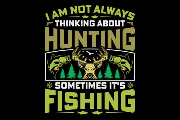 I Am Not Always Hunting T-Shirt Graphic: Brand Review