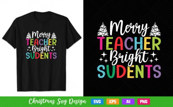 Merry Teacher Bright Sudents: T-Shirt Graphics Review