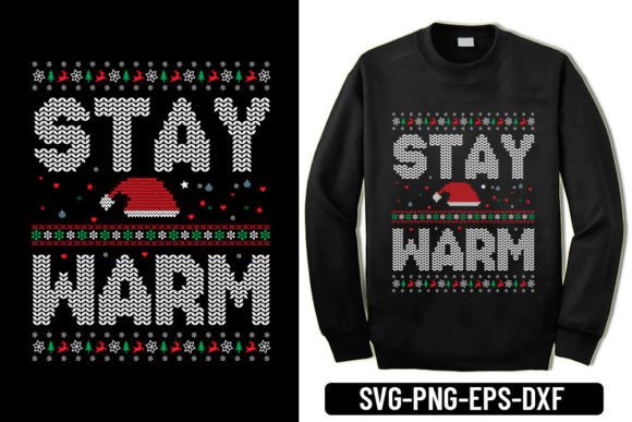 Stay Warm Christmas Ugly Sweater Graphics for T-Shirt Designs