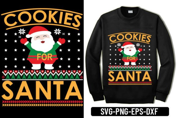 Ugly Sweater - Cookies for Santa: Graphic & T-Shirt Designs