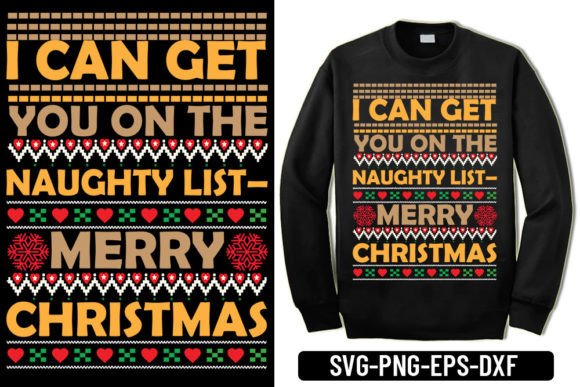 Ugly Sweater - I Can Get You on the Naugh: T-Shirt Graphics