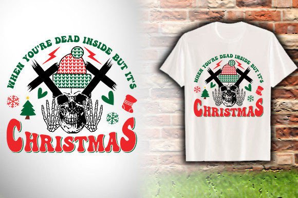 When You’re Dead Inside Graphics for T-Shirt Designs