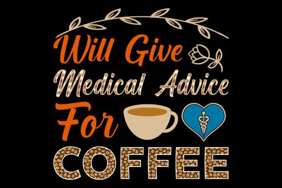Will Give Medical Advice SVG: Graphics & T-Shirt Designs